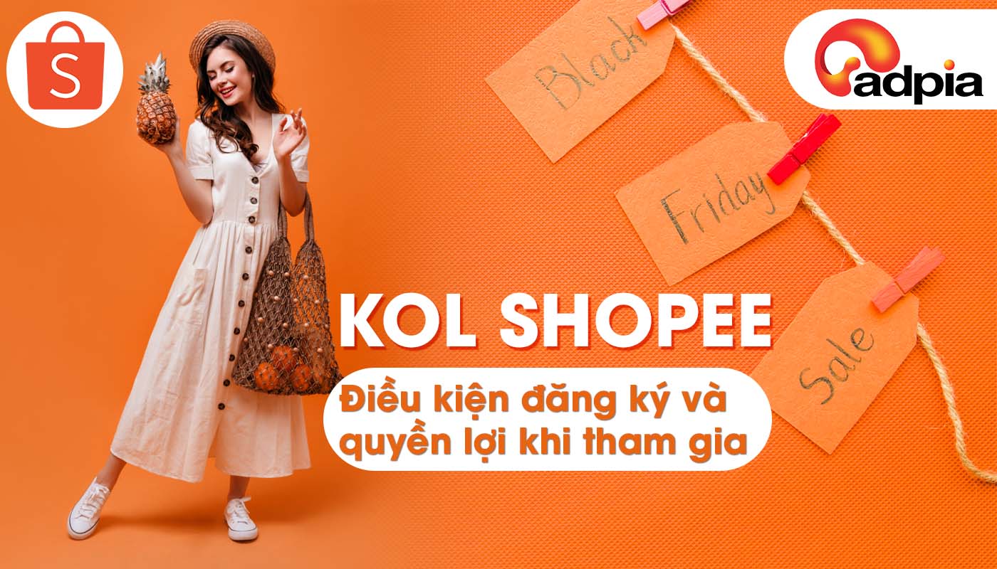 KOL shopee là gì? Điều kiện, quyền lợi và cách đăng ký làm KOL Shopee