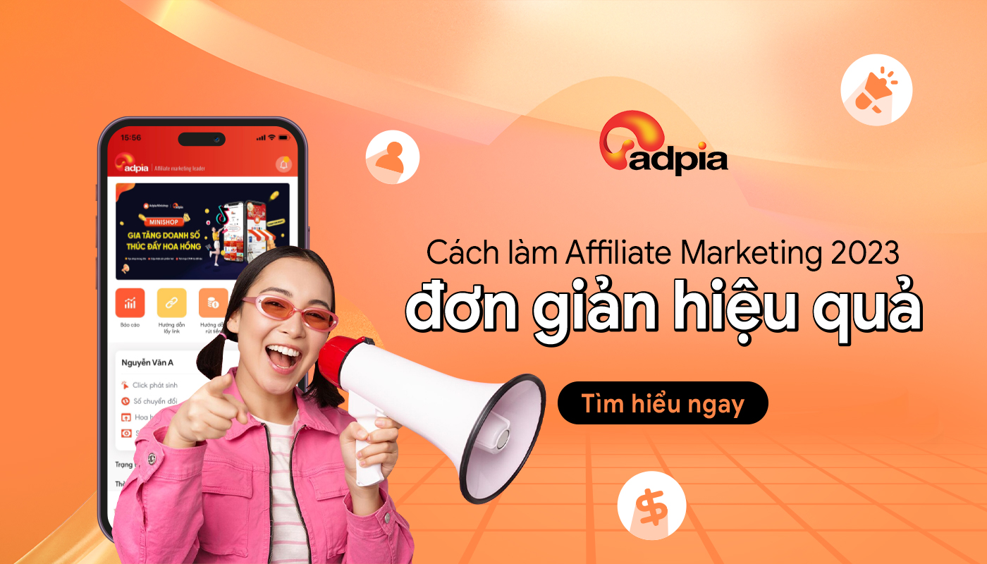 Cách làm Affiliate Marketing cập nhật mới nhất 2023 - Đơn giản, hiệu quả