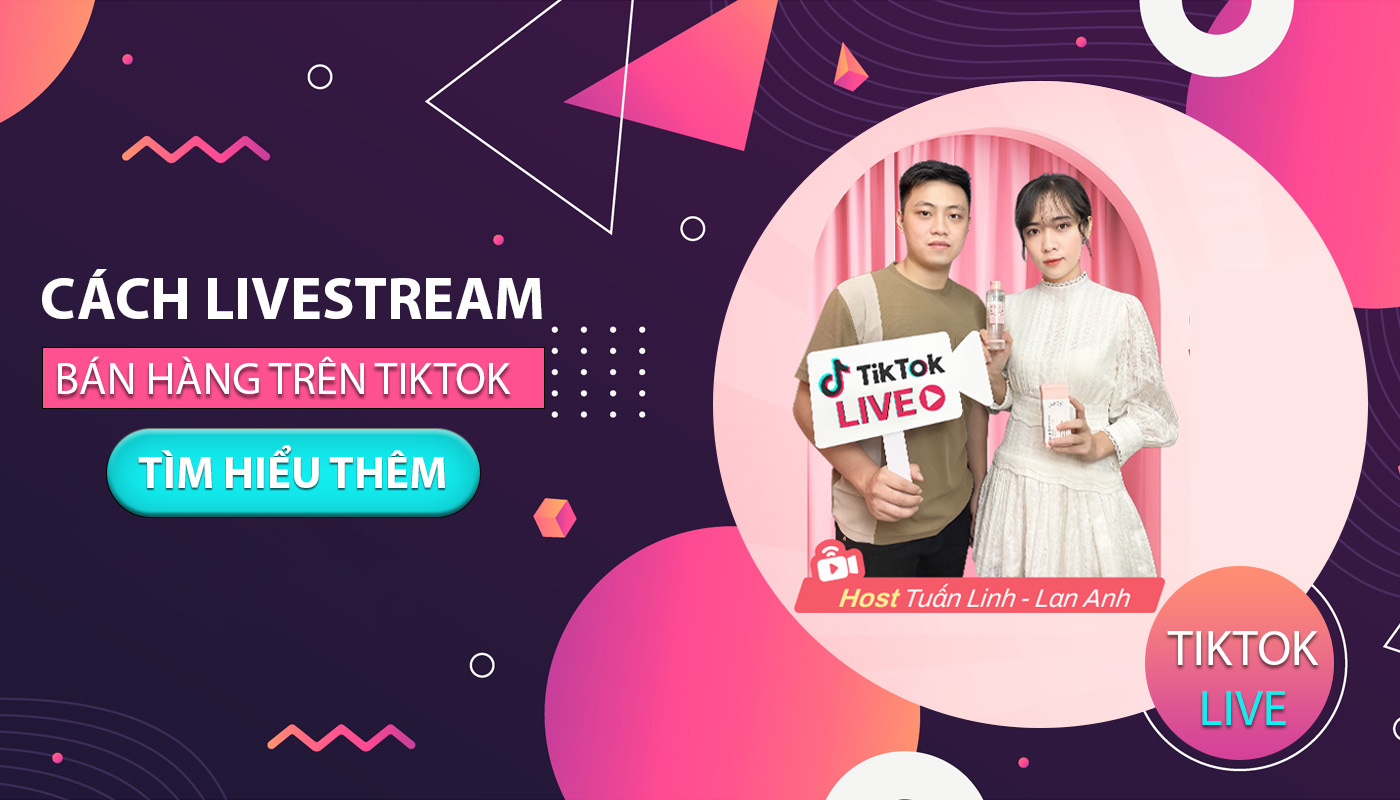 Cách Livestream bán hàng trên TikTok Shop: Không cần QUẢNG CÁO