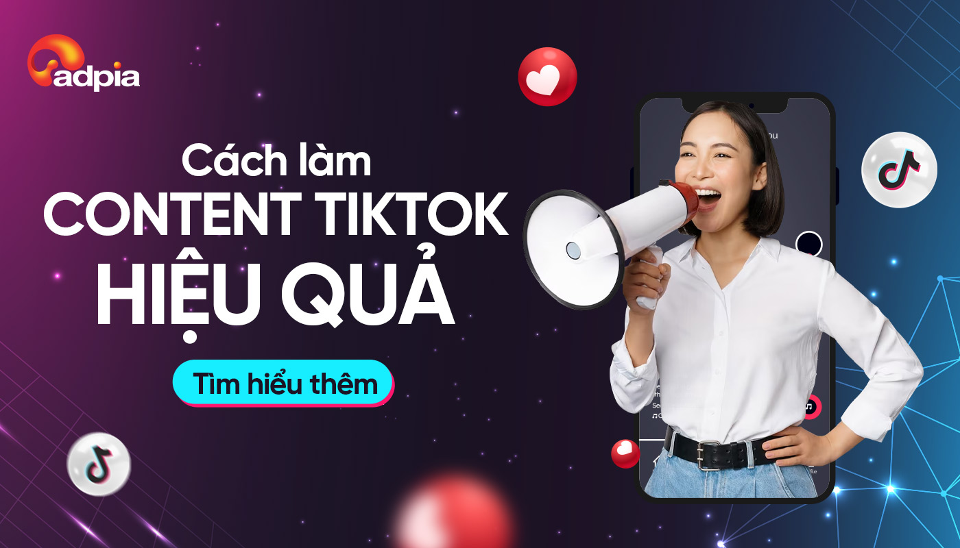 Cách làm content TikTok, Sáng tạo nội dung dễ viral ăn đề xuất trên TikTok