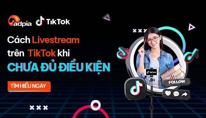 Cách Livestream trên TikTok khi chưa đủ điều kiện