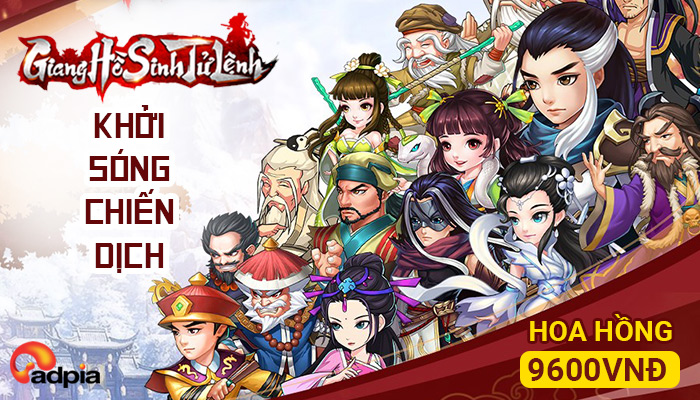 GAME GIANG HỒ SINH TỬ LỆNH CHÍNH THỨC LÊN SÓNG ADPIA