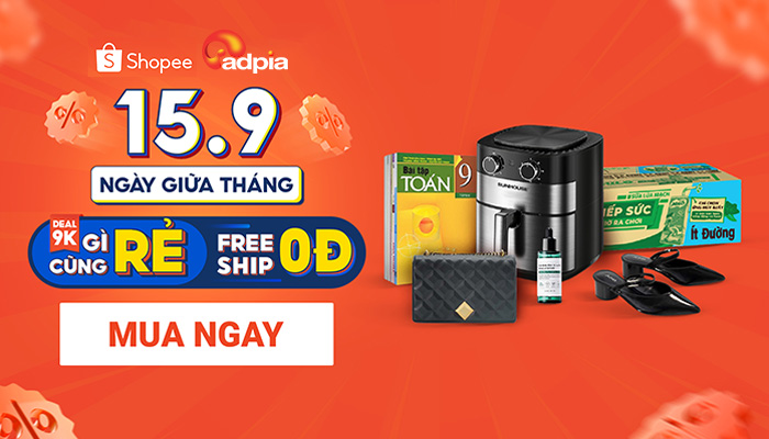 [SHOPEE] 15.9 SALE NGÀY GIỮA THÁNG, GÌ CŨNG RẺ - DEAL 9K