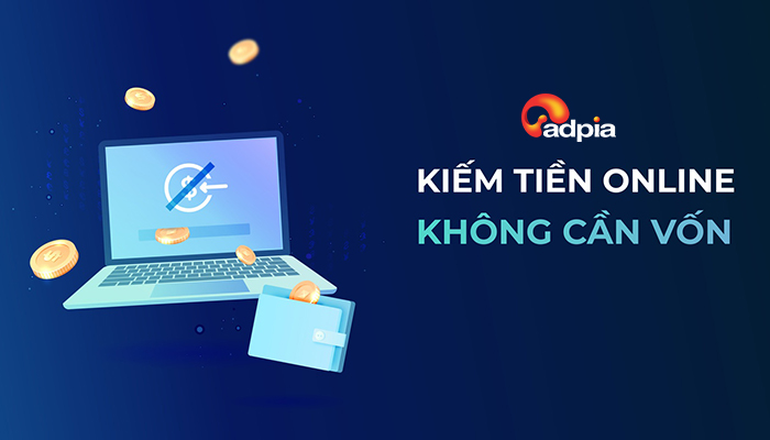 Top 4 cách kiếm tiền online không cần vốn mà hiệu quả không ngờ