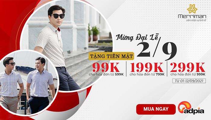 [MERRIMAN] MỪNG ĐẠI LỄ 2/9- HOÀN TIỀN ĐẾN 299K