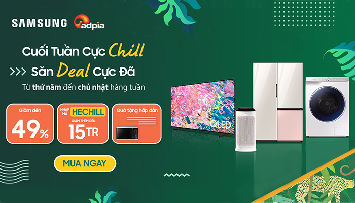[SAMSUNG] Cuối tuần cực chill - Săn deal cực đã