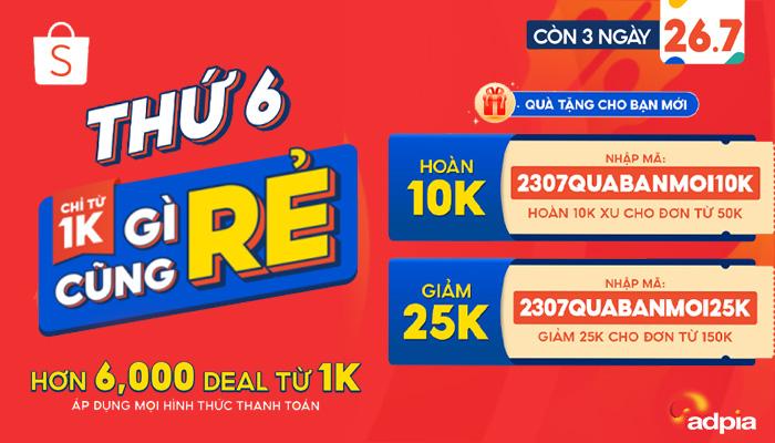 [SHOPEE] THỨ SÁU VUI VẺ, GÌ CŨNG RẺ CHỈ TỪ 1K