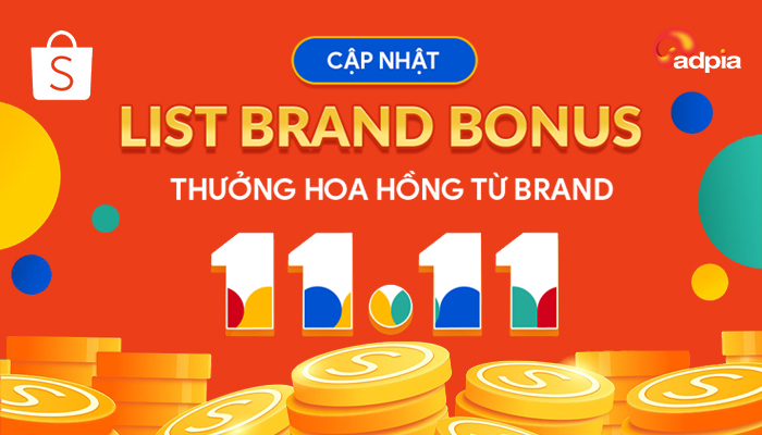 [SHOPEE] CẬP NHẬT LIST BRAND BONUS THƯỞNG HOA HỒNG THÁNG 11/2021