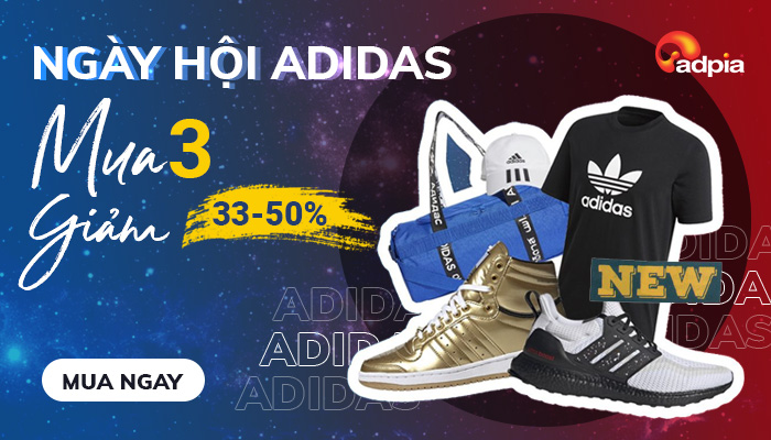 [ADIDAS] SHOPPING THẢ GA CÙNG ƯU ĐÃI MUA 3 SẢN PHẨM GIẢM 33% NGAY HÔM NAY VÀ 50% SP OUTLET