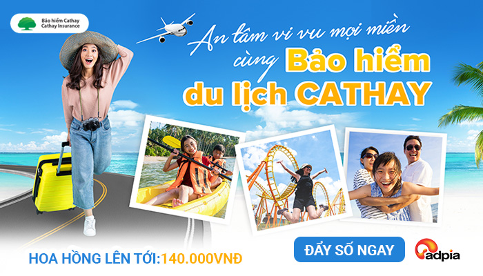 KHỞI CHẠY CHIẾN DỊCH BẢO HIỂM PHI NHÂN THỌ CATHAY