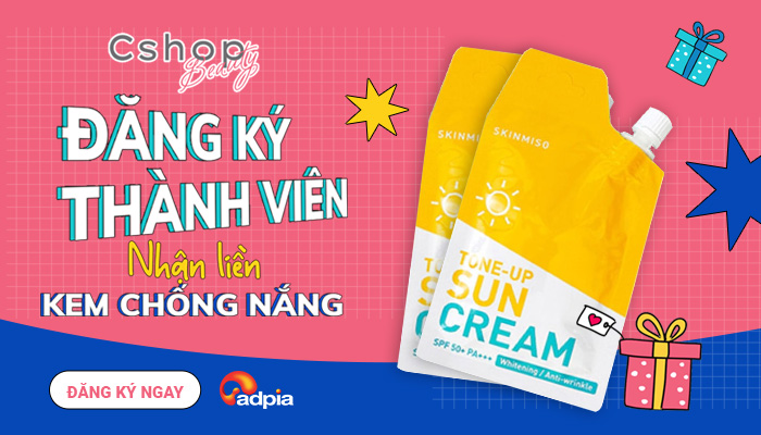 [CSHOP BEAUTY] ĐĂNG KÝ THÀNH VIÊN NHẬN QUÀ KEM CHỐNG NẮNG CỰC XINH