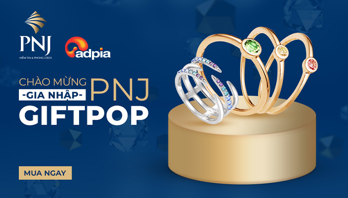 [GIFTPOP] CHÀO MỪNG PNJ GIA NHẬP GIFTPOP