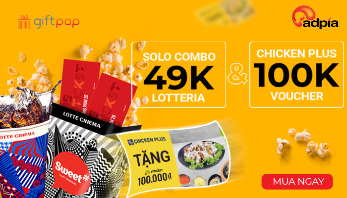 [GIFTPOP] KHUYẾN MÃI VOUCHER 100K CHICKEN PLUS & SOLO COMBO LOTTERIA