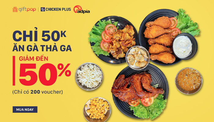 [GIFTPOP] CHICKEN PLUS ĂN GÀ THOẢ GA - GIẢM ĐẾN 50%