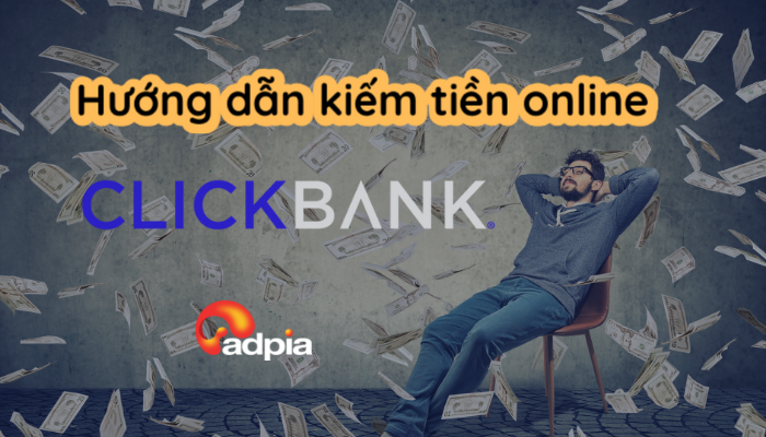 Clickbank là gì? Kiếm tiền online từ Clickbank hiệu quả dành cho người mới