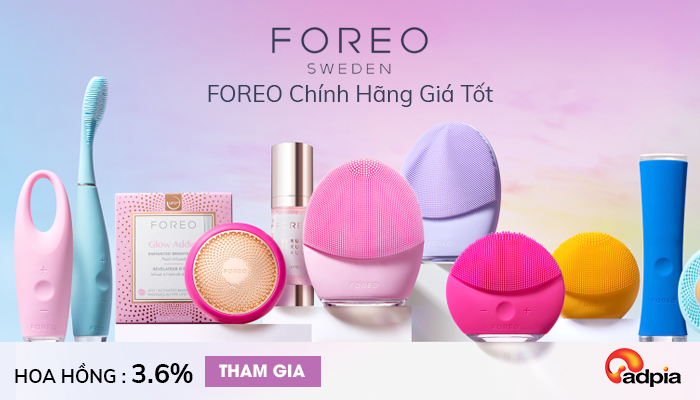 KHỞI SÓNG CHƯƠNG TRÌNH TIẾP THỊ LIÊN KẾT FOREO