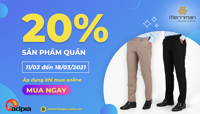 [MERRIMAN] ƯU ĐÃI 20% CHO SẢN PHẨM QUẦN KHI MUA ÁO SƠ MI
