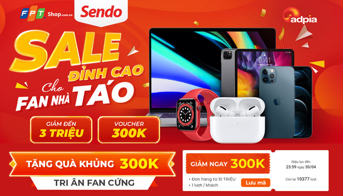 [SENDO] SALE ĐỈNH CAO CHO FAN NHÀ TÁO GIẢM ĐẾN 3 TRIỆU