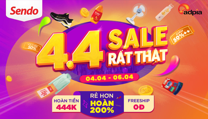 [SENDO] 4.4 SALE RẤT THẬT HOÀN TIỀN 444K - RẺ HƠN HOÀN 200%