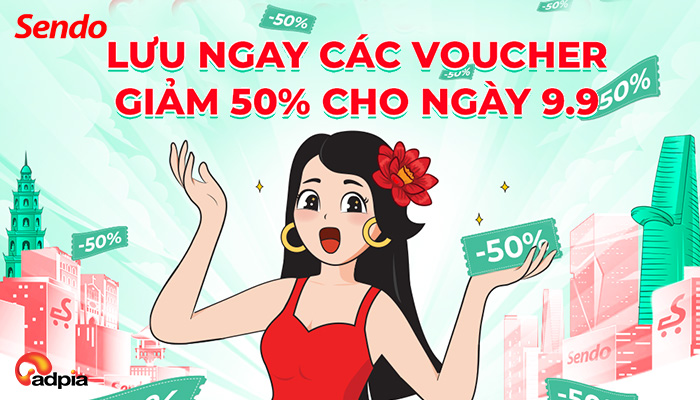 [SENDO] LƯU NGAY HÀNG CHỤC NGÀN VOUCHER GIẢM ĐẾN 50%
