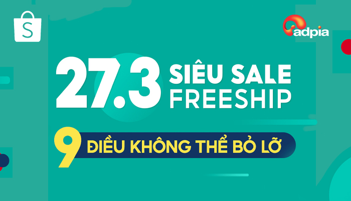[SHOPEE] ĐÓN CHỜ SIÊU SALE FREESHIP 27.03