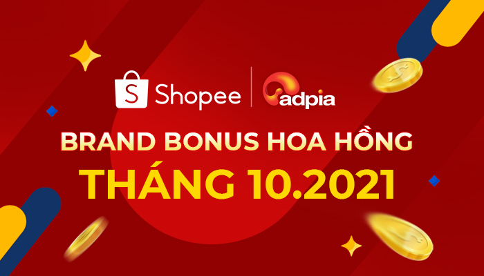 [SHOPEE] SIÊU SALE 10.10 - BRAND BONUS HOA HỒNG THÁNG 10.2021