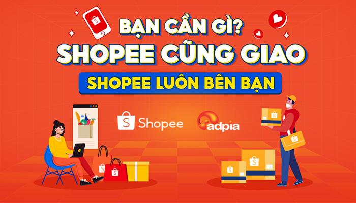 [SHOPEE] BẠN CẦN GÌ, SHOPEE CŨNG GIAO | SHOPEE LUÔN BÊN BẠN