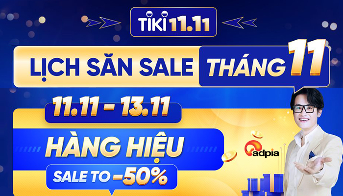 [TIKI] CẬP NHẬT LỊCH SĂN SALE 11.11 HÀNG HIỆU SALE CỰC TO CÙNG VỚI TIKI