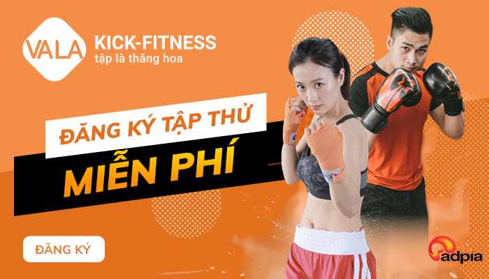 [VALA] ƯU ĐÃI TẶNG 100 THẺ TẬP THỬ MIỄN PHÍ TẠI VALA KICK FITNESS
