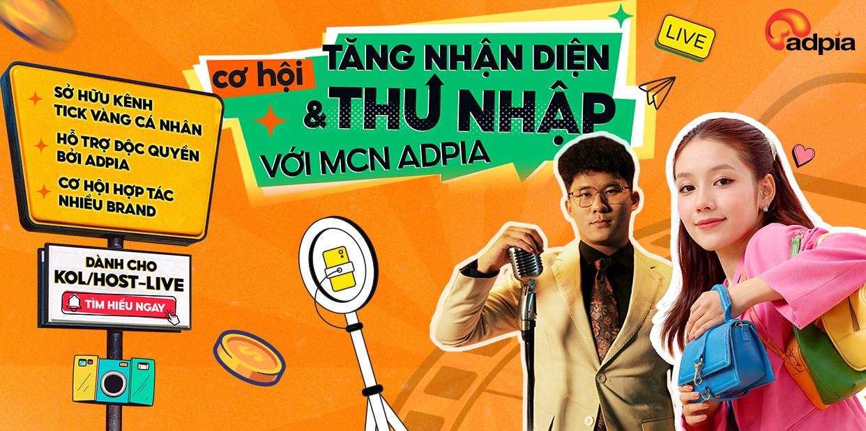 co-hoi-tang-nhan-dien-va-thu-nhap-cho-kol-hop-tac-cung-mcn-adpia