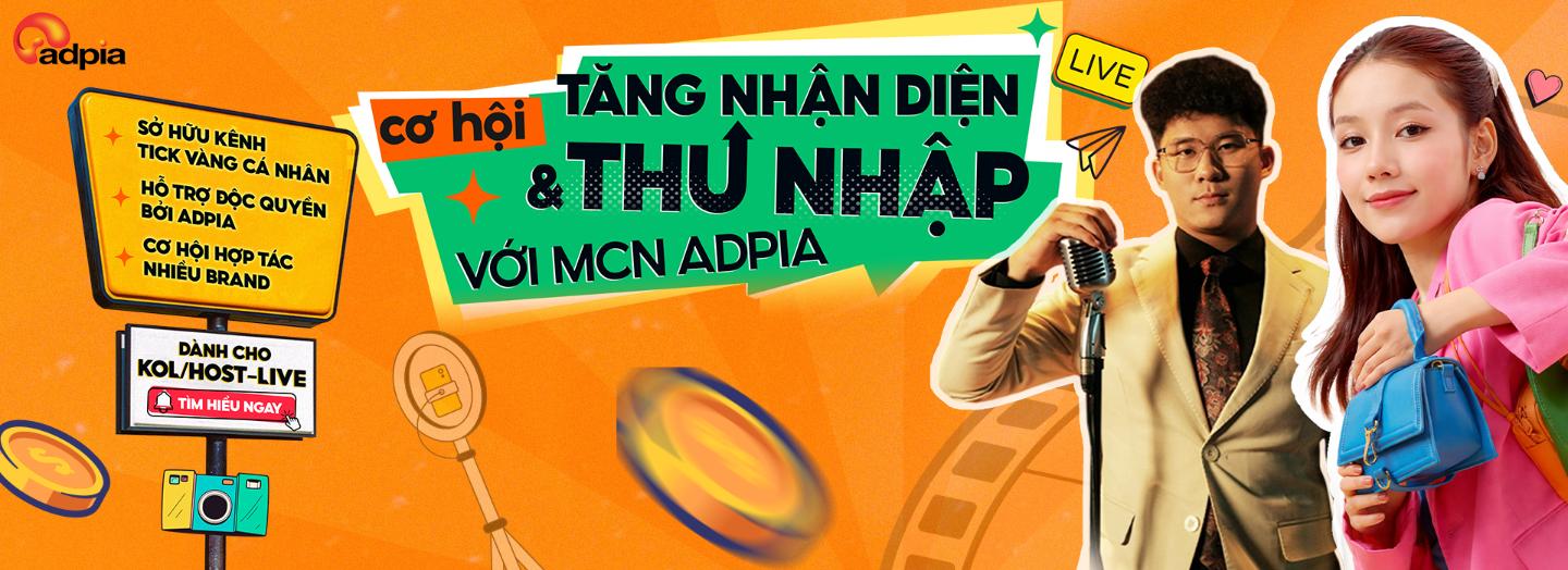 co-hoi-tang-nhan-dien-va-thu-nhap-cho-kol-hop-tac-cung-mcn-adpia