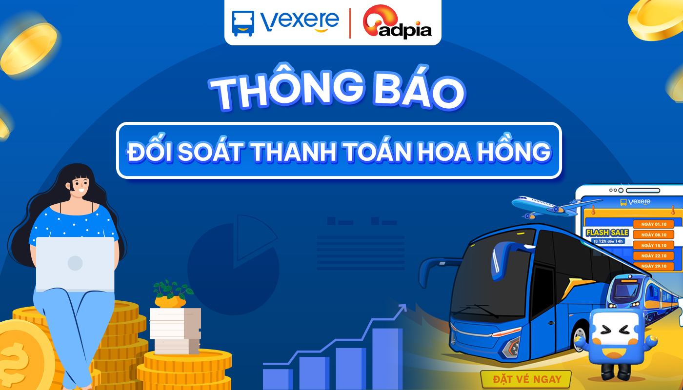 [VEXERE] Thông báo đối soát nhận hoa hồng chiến dịch