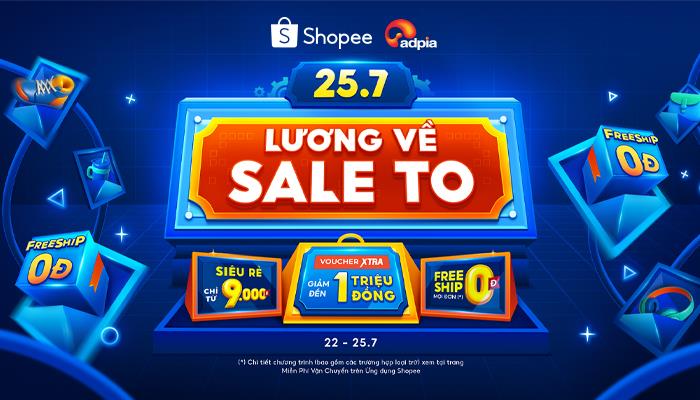 [SHOPEE] 25.7 Shopee lương về sale to