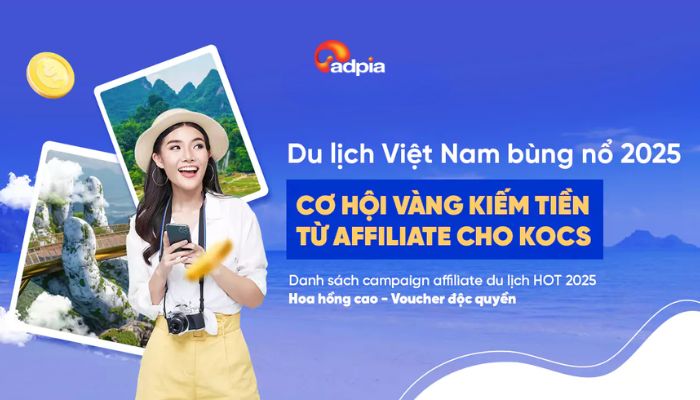 Affiliate du lịch là gì? Các chiến dịch du lịch có mức hoa hồng cao hiện nay