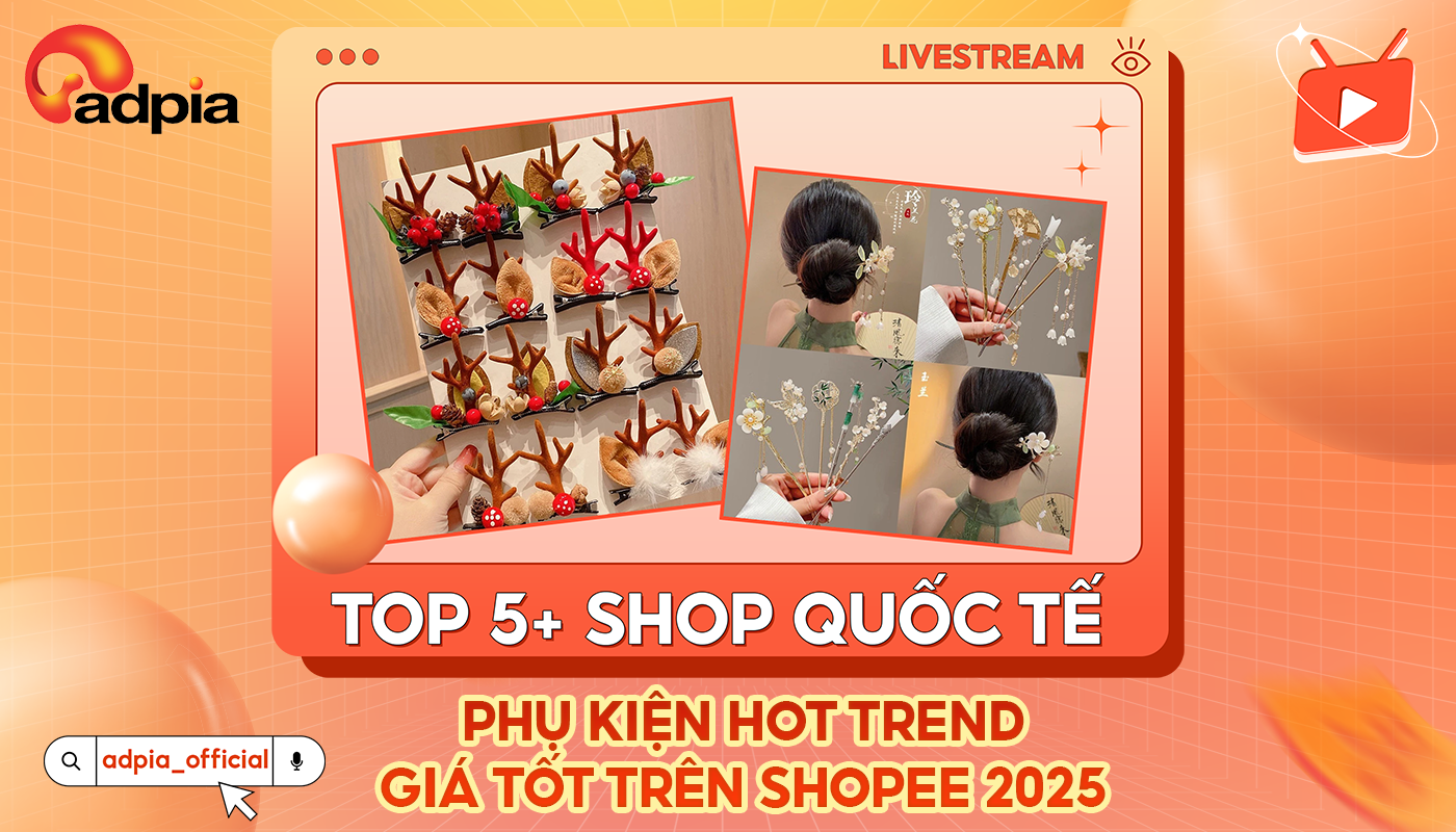 Top 5+ shop quốc tế phụ kiện đẹp – giá rẻ, hottrend trên Shopee 2025