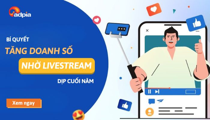 Bí quyết tăng doanh số livestream cuối năm dành cho thương hiệu