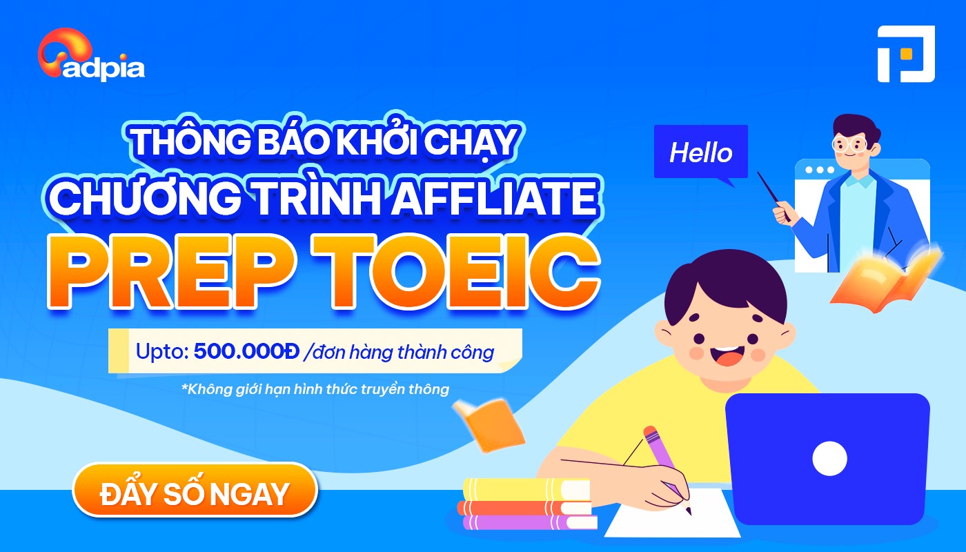 THÔNG BÁO KHỞI CHẠY CHIẾN DỊCH AFFILIATE PREP TOEIC