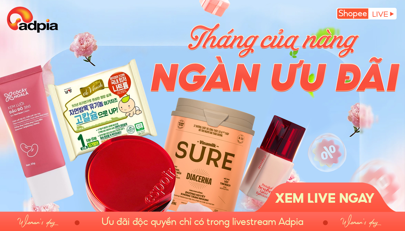 [THÔNG BÁO] LỊCH LIVESTREAM VÀ ƯU ĐÃI ĐỘC QUYỀN THÁNG 03/2026 ADPIA - THÁNG CỦA NÀNG, NGÀN ƯU ĐÃI