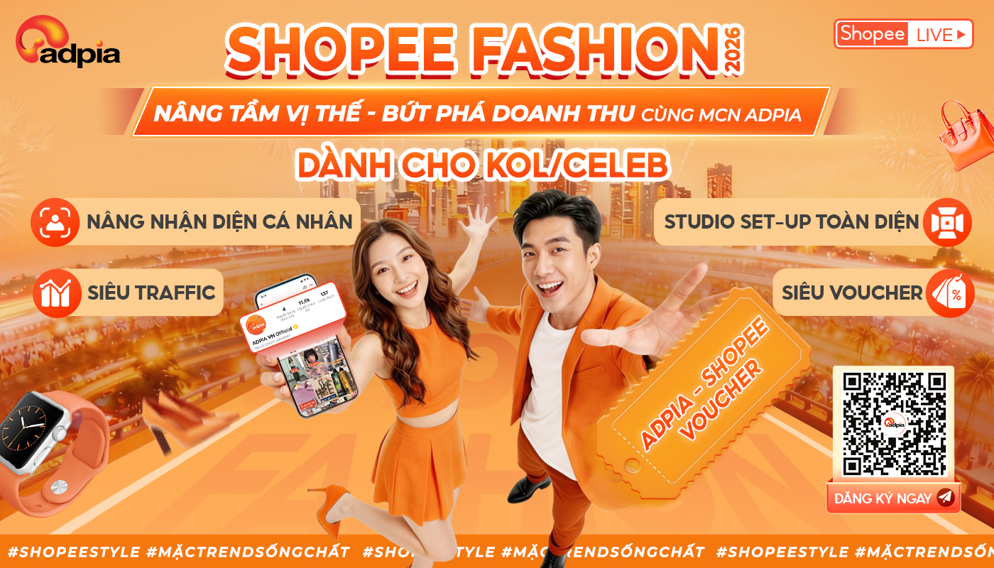 Shopee Fashion 2026: Cơ hội mới cho KOL/Celeb/Host-live đa nền tảng tăng thu nhập