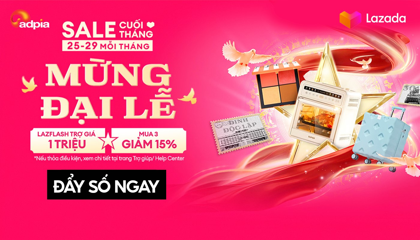 LAZADA SIÊU SALE MỪNG ĐẠI LỄ LỚN