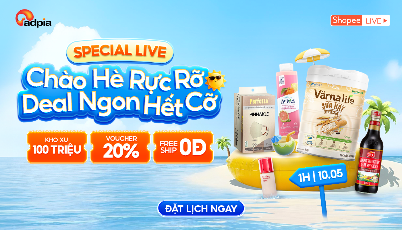 Special Live 10/05: Chào hè rực rỡ – Deal ngon hết cỡ | Săn ưu đãi hè cùng Adpia